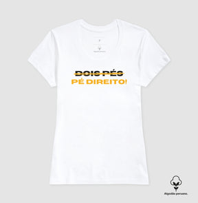 Camiseta em Algodão Peruano – Dois pés? Pé direito!