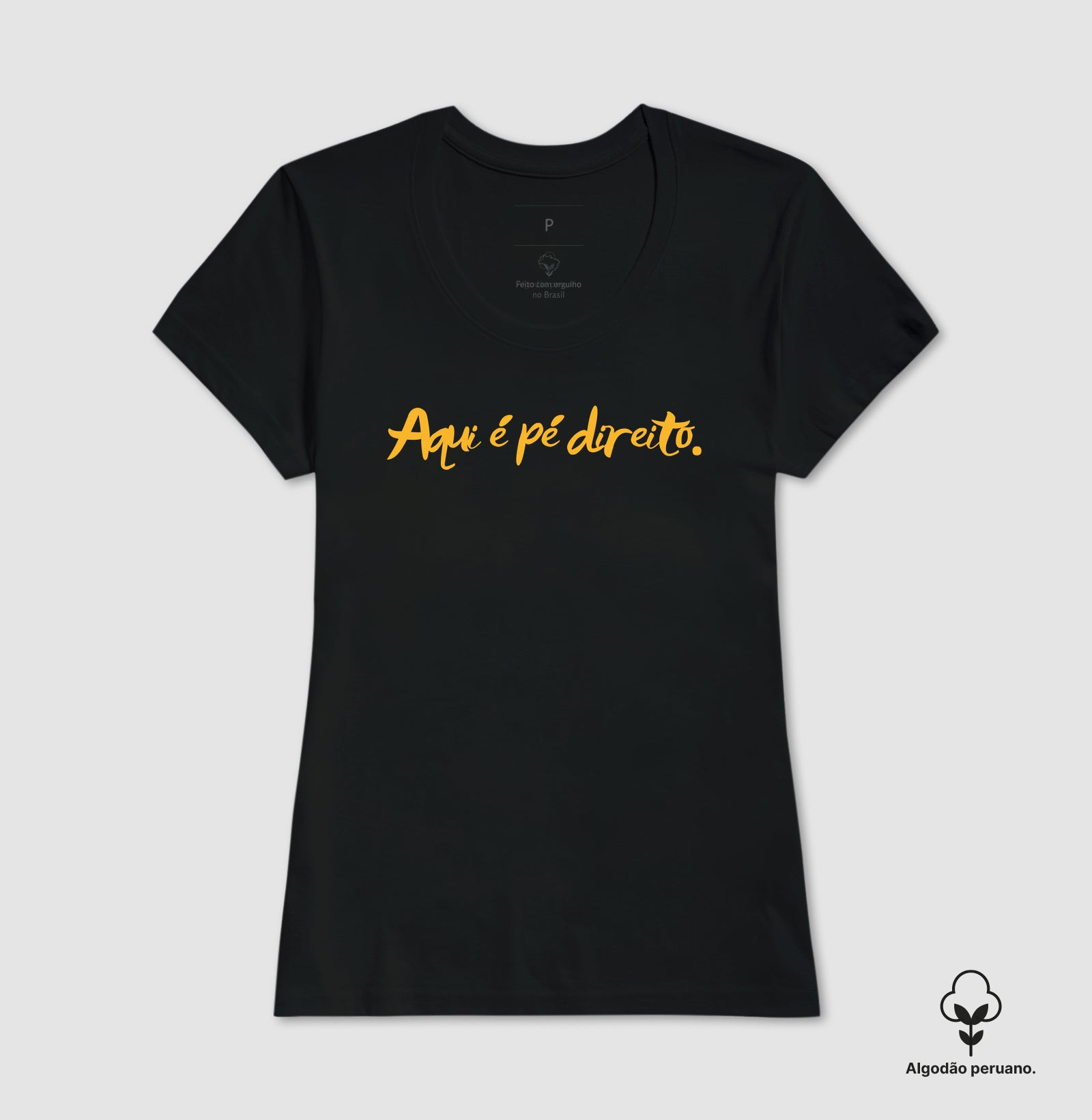 Camiseta em Algodão Peruano – Aqui é pé direito.