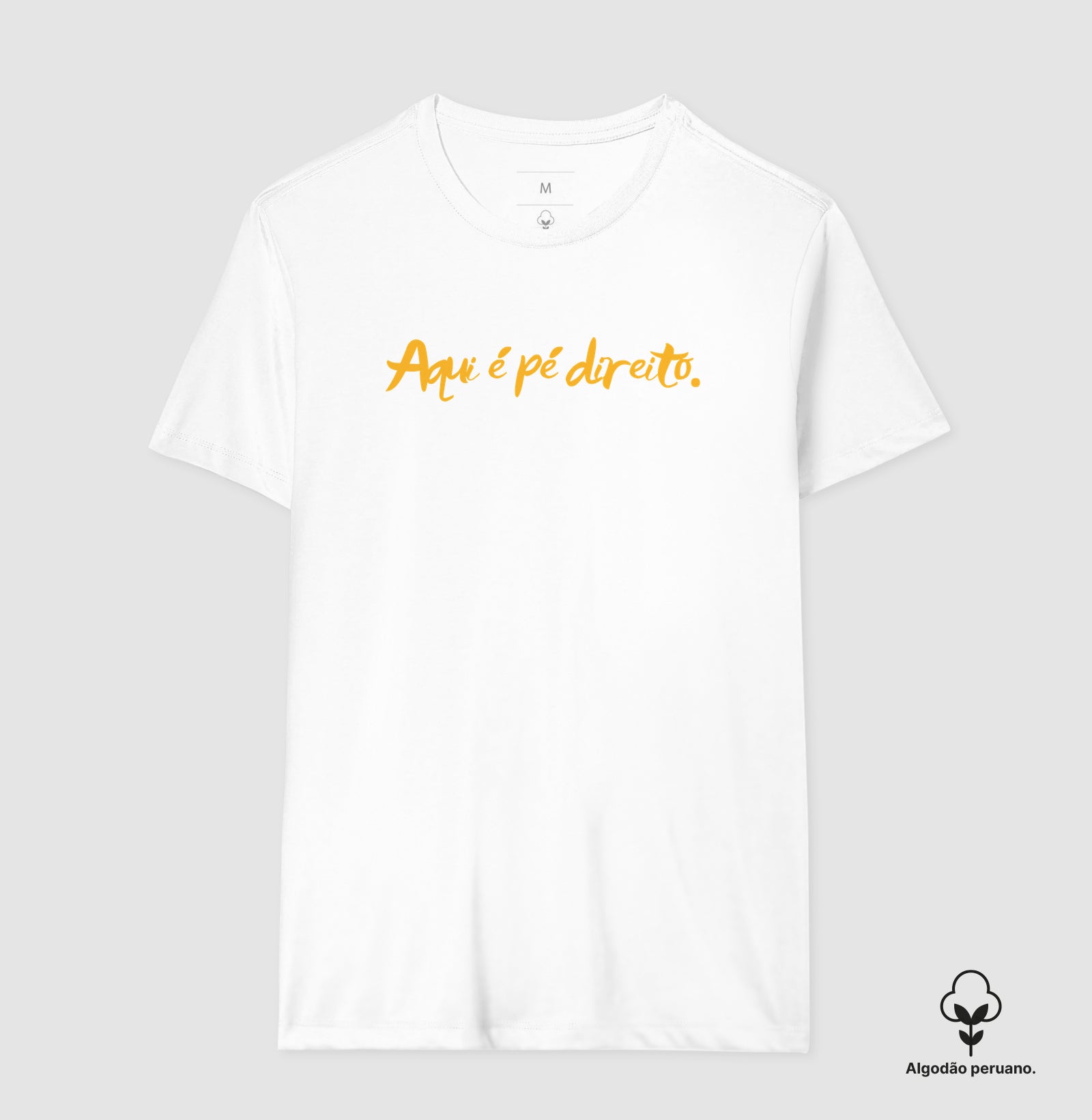 Camiseta em Algodão Peruano – Aqui é pé direito.