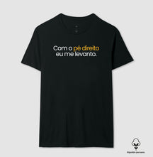 Camiseta em Algodão Peruano – Com o Pé Direito Eu Me Levanto