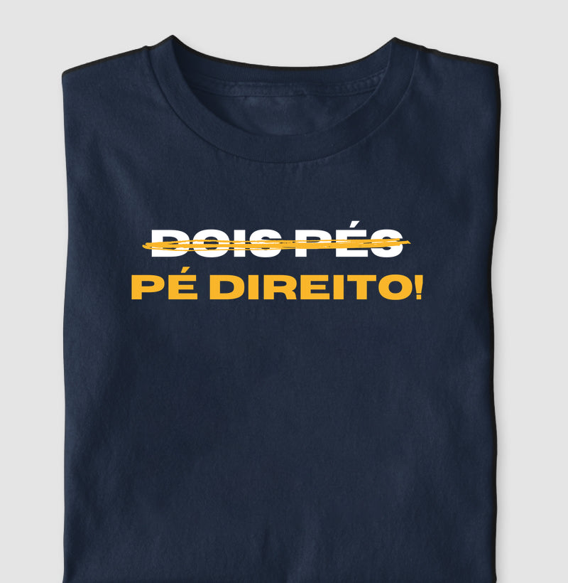 Camiseta – Dois Pés? Pé Direito!