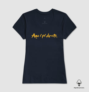 Camiseta em Algodão Peruano – Aqui é pé direito.