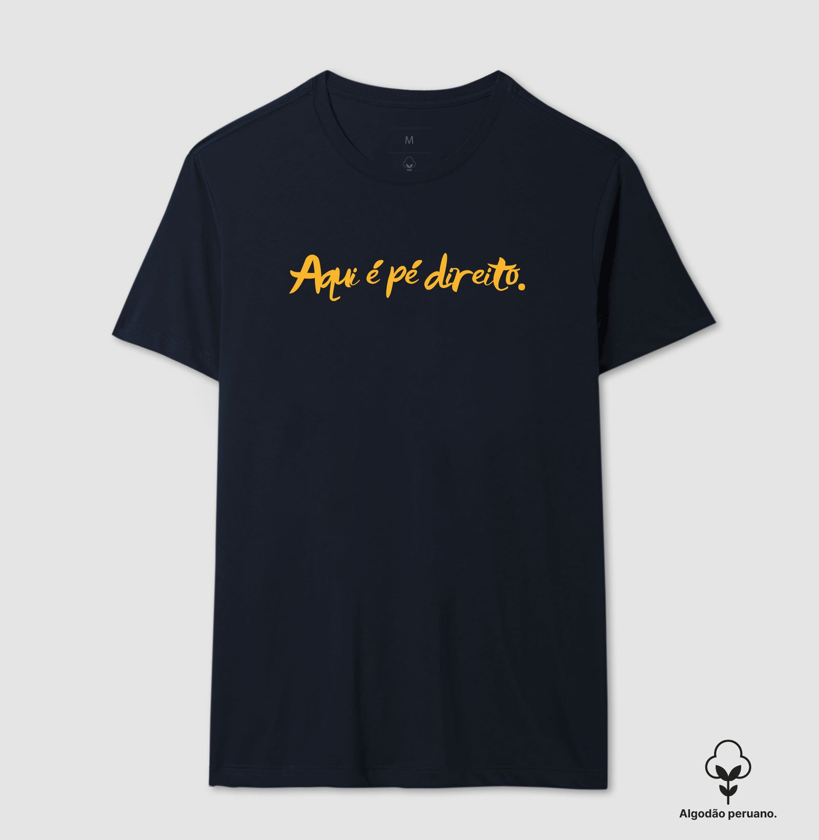 Camiseta em Algodão Peruano – Aqui é pé direito.