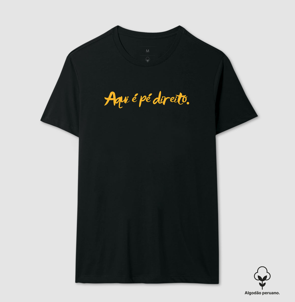 Camiseta em Algodão Peruano – Aqui é pé direito.